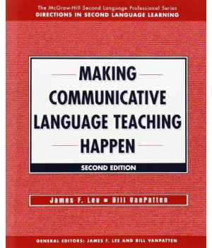 MAKING COMMUNICATIVE LANGUAGE TEACHING HAPPEN