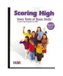 Scoring Higher Iowa Tests of Basic Skills Book 4: A Test Prep Program for Itbs, Now With Science