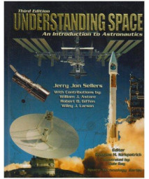 LSC Understanding Space: An Introduction to Astronautics + Website (Space Technology Series)