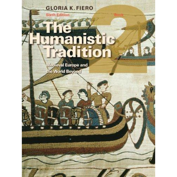 Buy The Humanistic Tradition Book 2 Medieval Europe And The World