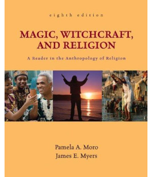 Magic, Witchcraft, and Religion: A Reader in the Anthropology of Religion