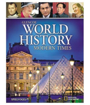 Glencoe World History, Modern Times, Student Edition (WORLD HISTORY (HS))