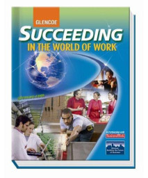 Succeeding in the World of Work, Student Edition (SUCCEEDING IN THE WOW)