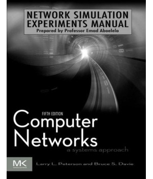 Network Simulation Experiments Manual, 5th Edition (The Morgan Kaufmann Series in Networking)
