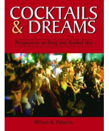 Cocktails and Dreams: Perspectives on Drug and Alcohol Use