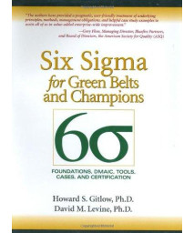 Six Sigma for Green Belts and Champions: Foundations, DMAIC, Tools, Cases, and Certification