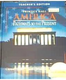 AMERICA: PATHWAYS TO THE PRESENT STUDENT EDITION MODERN 5TH EDITION  REVISED 2007C