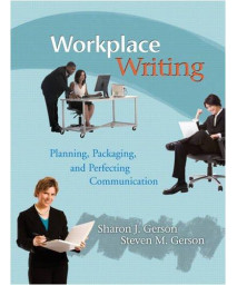 Workplace Writing: Planning, Packaging, and Perfecting Communication