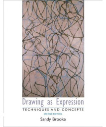 Drawing as Expression: Technique and Concepts (2nd Edition)