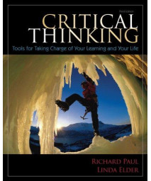 Critical Thinking: Tools for Taking Charge of Your Learning and Your Life (3rd Edition)