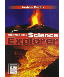 SCIENCE EXPLORER C2009 BOOK F STUDENT EDITION INSIDE EARTH (Prentice Hall Science Explorer)