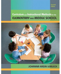 Curriculum and Instructional Methods for the Elementary and Middle School (7th Edition)