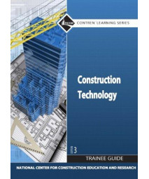 Construction Technology Trainee Guide, Hardcover (3rd Edition)