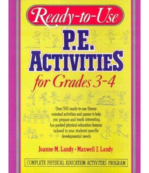 Ready-To-Use P.E. Activities for Grades 3-4 (Ready-To-Use Physical Education Activities for Grades 3-4) (v. 2)