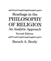 Readings In The Philosophy Of Religion: An Analytic Approach (Second Edition)