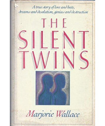 The Silent Twins: A true story of love and hate, dreams and desolation, genius and destruction
