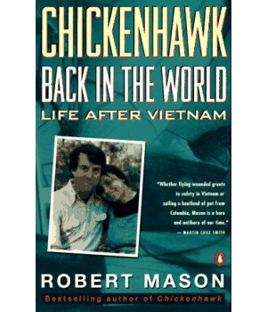 Chickenhawk: Back in the World: Life After Vietnam