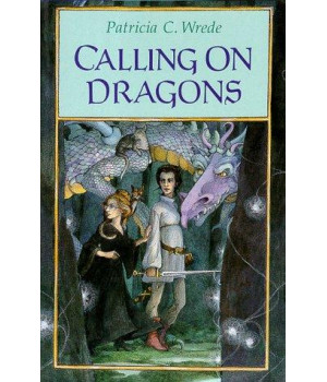 Calling on Dragons (Enchanted Forest Chronicles)