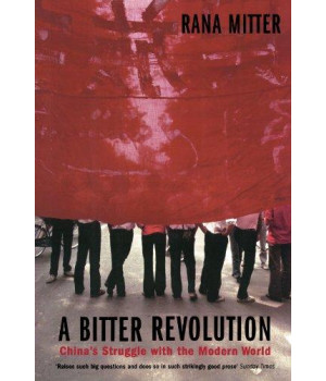 A Bitter Revolution: China's Struggle with the Modern World (Making of the Modern World)