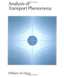 Analysis of Transport Phenomena (Topics in Chemical Engineering)