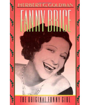 Fanny Brice: The Original Funny Girl