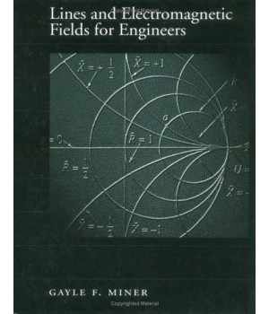 Lines and Electromagnetic Fields for Engineers (The Oxford Series in Electrical and Computer Engineering)