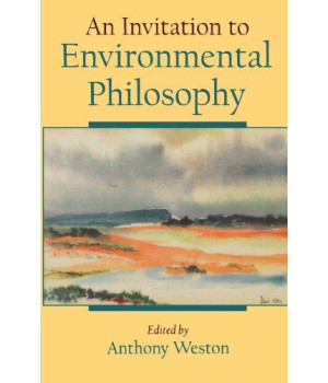 An Invitation to Environmental Philosophy