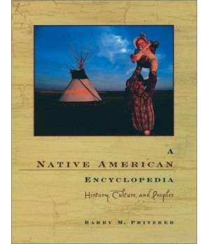 A Native American Encyclopedia: History, Culture, and Peoples