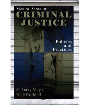 Making Sense of Criminal Justice: Policies and Practices