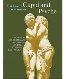 Cupid and Psyche: An Adaptation from The Golden Ass of Apuleius (Latin Edition)