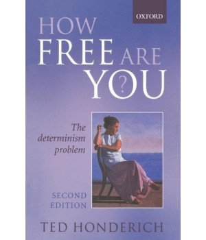How Free Are You?: The Determinism Problem