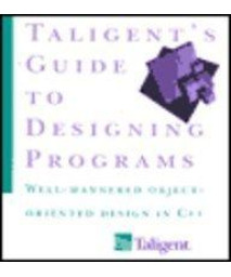 Taligent's Guide to Designing Programs: Well-Mannered Object-Oriented Design in C++