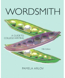 Wordsmith: A Guide to College Writing (5th Edition)