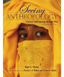 Seeing Anthropology: Cultural Anthropology Through Film, 4th Edition