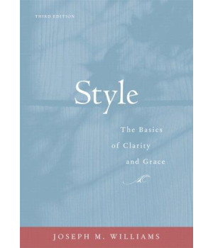 Style: The Basics of Clarity and Grace (3rd Edition)