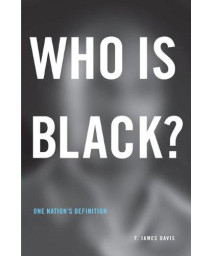 Who Is Black?: One Nation's Definition