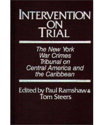 Intervention on Trial: The New York War Crimes Tribunal on Central America and the Caribbean