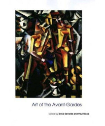 Art of the Avant-Gardes (Art of the Twentieth Century)