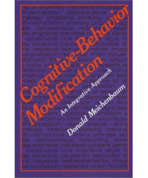Cognitive-Behavior Modification: An Integrative Approach (The Plenum Behavior Therapy Series)