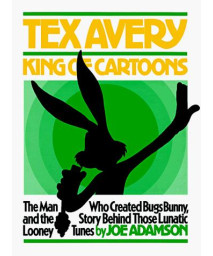 Tex Avery, King of Cartoons (Da Capo Paperback)