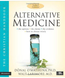Alternative Medicine: The Christian Handbook, Updated and Expanded