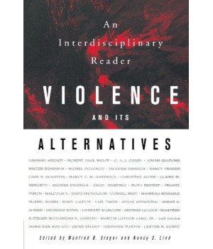Violence and its Alternatives: An Interdisciplinary Reader