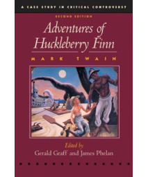 The Adventures of Huckleberry Finn (Case Studies in Critical Controversy)