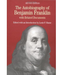The Autobiography of Benjamin Franklin: with Related Documents (Bedford Cultural Editions Series)