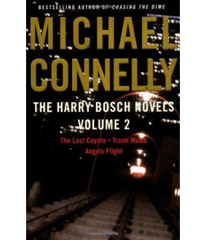 The Harry Bosch Novels Volume 2: The Last Coyote, Trunk Music, Angels Flight