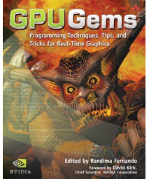 GPU Gems: Programming Techniques, Tips and Tricks for Real-Time Graphics