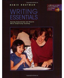 Writing Essentials: Raising Expectations and Results While Simplifying Teaching