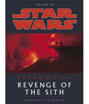 The art of star wars, episode iii - revenge of the sith