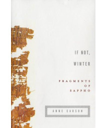 If Not, Winter: Fragments of Sappho (English and Greek Edition)