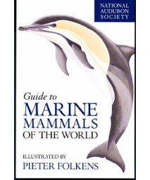 National Audubon Society Guide to Marine Mammals of the World (National Audubon Society Field Guides (Hardcover))